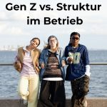 Struktur im Betrieb aufbauen — Generation Z und Führung im inhabergeführten Betrieb
